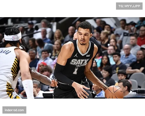 马刺队文班亚马的护框优势 在VAR审查下得到数据印证